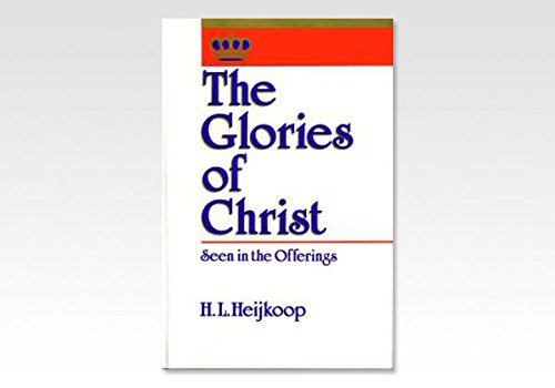 Cover of The Glories of Christ - seen in the Offerings