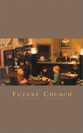 Cover of Future Church - Church by Design