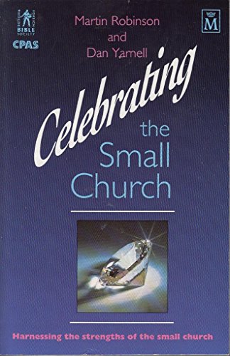 Cover of Celebrating the Small Church - Harnessing the strengths of the small church