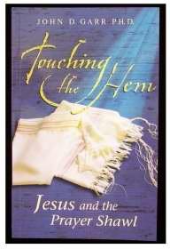Cover of Touching The Hem - Jesus And The Prayer Shawl
