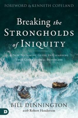 Cover of Breaking The Strongholds Of Iniquity