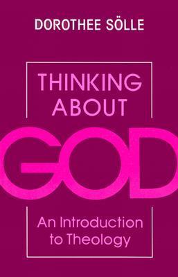 Cover of Thinking About God An Introduction to Theology