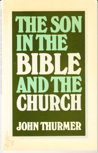 Cover of The Son In The Bible And The Church
