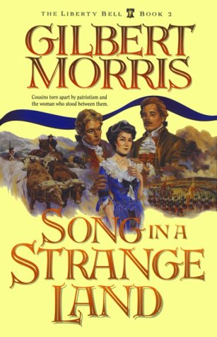 Cover of Song in a Strange Land - The Liberty Bell Book 2