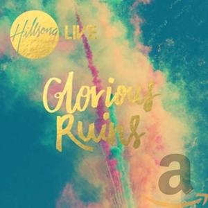 Cover of Glorious Ruins - Hillsong Lice - CD