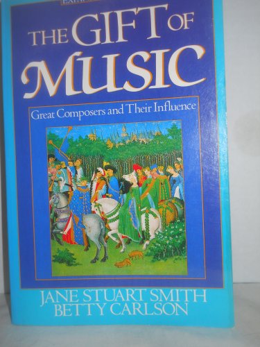 Cover of The Gift of Music - Great Composers and Their Influence