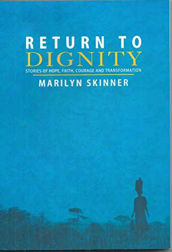 Cover of Return To Dignity - Stories Of Hope Faith Courage And Transformation