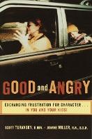 Cover of Good and Angry - exchanging frustration for character