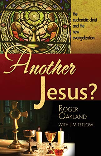 Cover of Another Jesus?: The eucharistic christ and the new evangelization