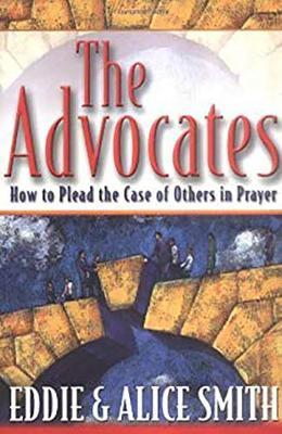 Cover of The Advocates - how to plead the case of others in prayer