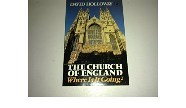 Cover of The Church of England - Where is it Going