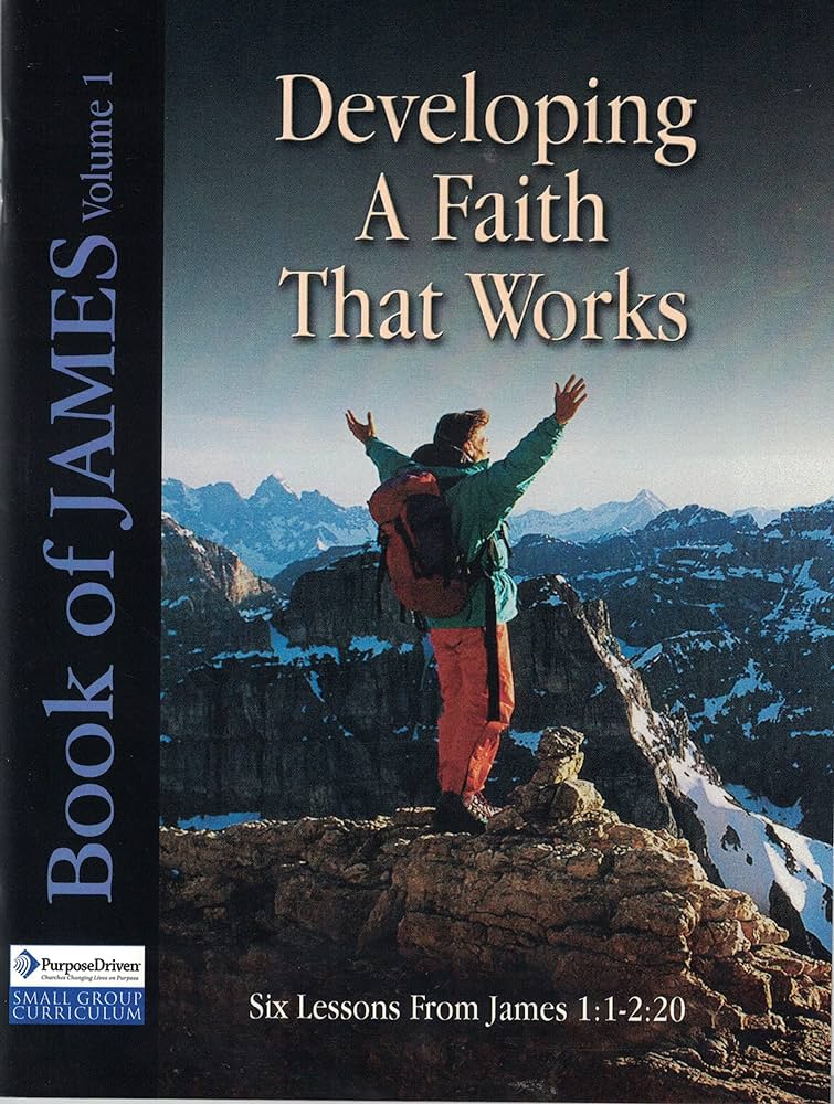 Cover of Developing A Faith That Works - James volume 1
