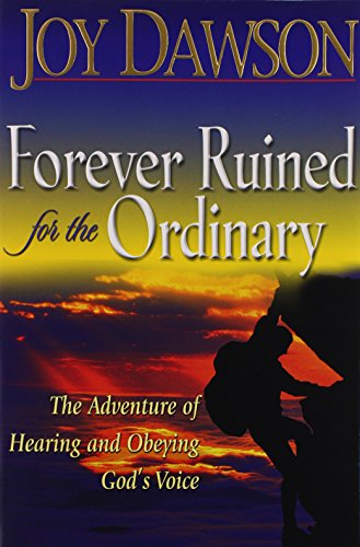 Cover of Forever Ruined for the Ordinary - the adventure of hearing and obeying Gods voice - CL