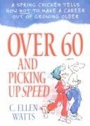 Cover of Over 60 and Picking Up Speed
