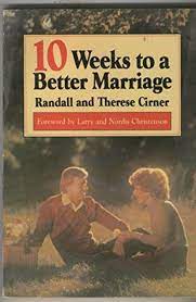 Cover of 10 weeks to a better marriage