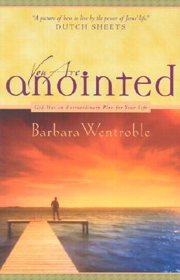 Cover of You Are Anointed - God Has an Extraordinary Plan for Your Life