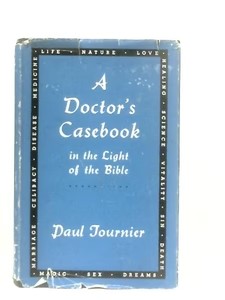 Cover of A Doctors Casebook in the Light of the Bible