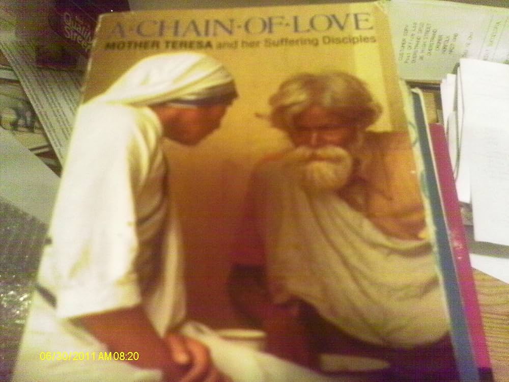 Cover of A Chain of Love - Mother Teresa and Her Suffering Disciples- RC