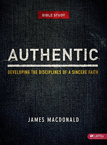 Cover of Authentic - Developing The Disciplines Of A Sincere Faith