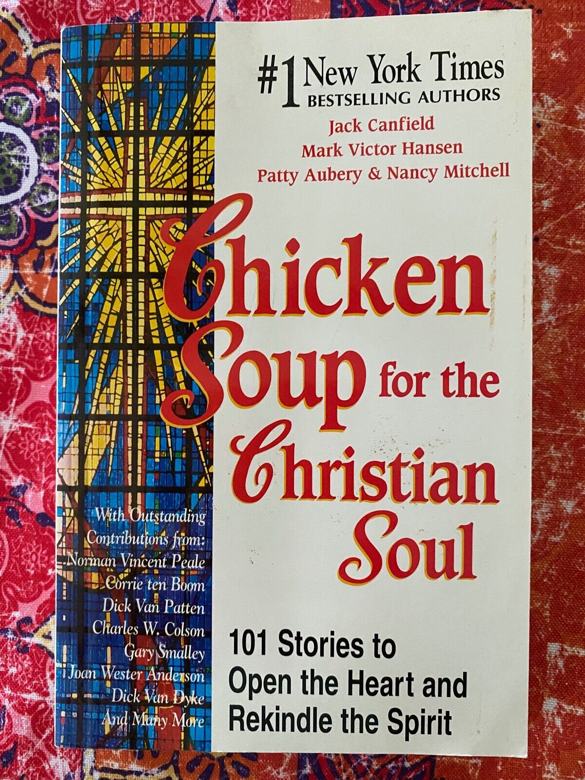 Cover of Chicken Soup for the Christian Soul - 101 Stories to Open the Heart and Rekindle the Spirit