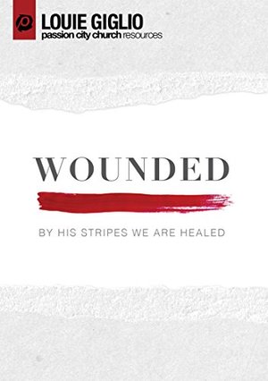 Cover of Wounded - By His Stripes We Are Healed - DVD