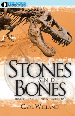Cover of Stones and Bones - Powerful evidence against evolution