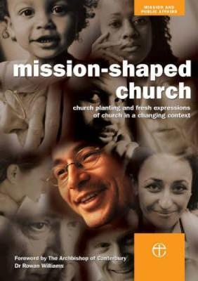 Cover of Mission Shaped Church - Church planting and fres expressions o church in a changing context