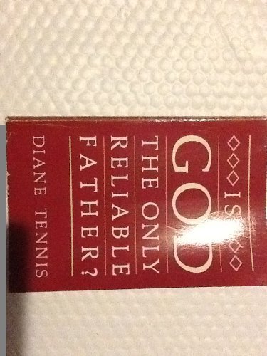 Cover of Is God the Only Reliable Father