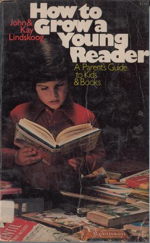 Cover of How to Grow a Young Reader