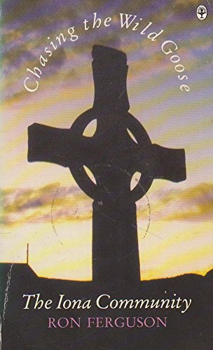 Cover of Chasing the Wild Goose The Iona Community