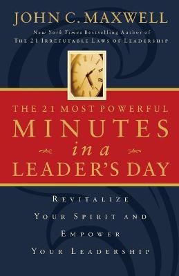 Cover of The 21 Most Powerful Minutes in a Leaders Day