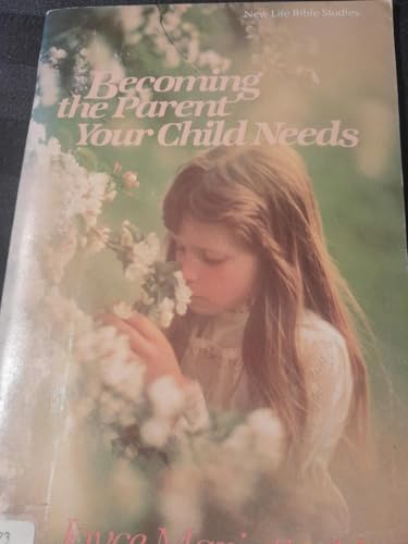 Cover of Becoming The Parent Your Child Needs