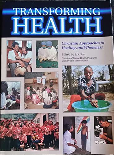 Cover of Transforming Health - Christian approaches to healing and wholeness