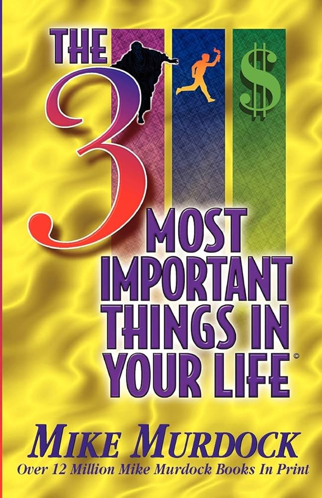 Cover of the 3 Most Important things in Your Life