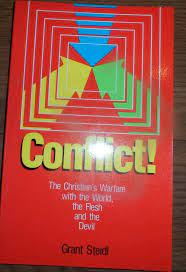 Cover of Conflict - The Christians Warfare With The World The Flesh And The Devil