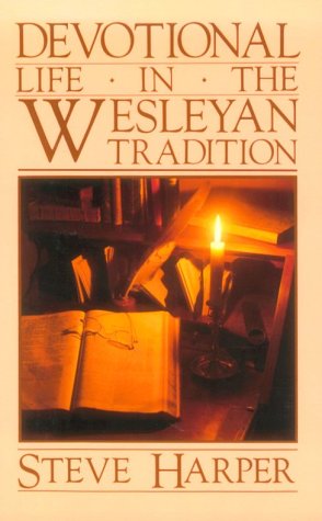 Cover of Devotional Life In The Wesleyan Tradition