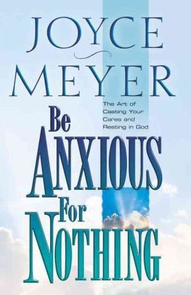 Cover of Be Anxious For Nothing