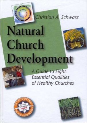 Cover of Natural Church Development - a Guide to Eight Essential Qualities of Healthy Churches