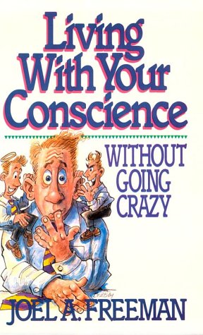 Cover of Living With Your Conscience - without going crazy
