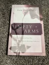 Cover of Empty Arms - Emotional Support for Those Who Have Suffered Miscarriage or Stillbirth