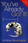 Cover of Youve Already Got It - so quit trying to get it