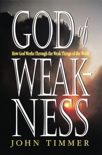 Cover of God of Weakness - how God works through the weak things of the world
