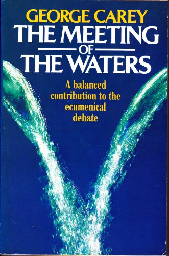 Cover of The Meeting of the Waters - A balanced contribution to the ecumenical debate