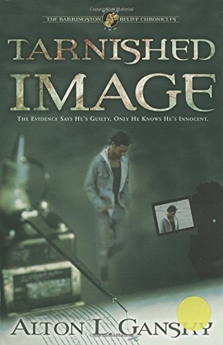 Cover of Tarnished Image - The Barringston Relief Chronicles #2