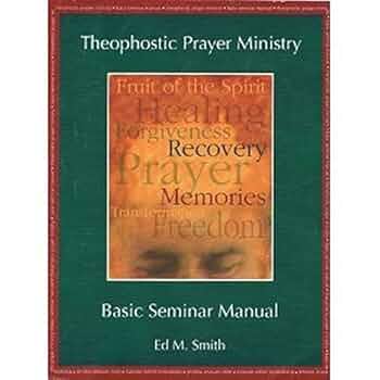 Cover of Theophostic Prayer Ministry - Basic Seminar Manual