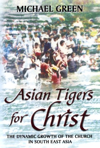 Cover of Asian Tigers for Christ - the dynamic growth of the Church in South East Asia