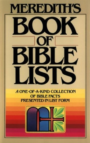 Cover of Merediths Book of Bible Lists - a one of a kind collection of Bible facts presented in list form