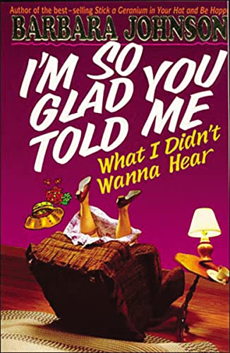 Cover of Im So Glad You Told Me What I Didnt Wanna Hear