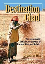 Cover of Destination Chad - the remarkable Missionary Journey od Ben & Winsome Webster