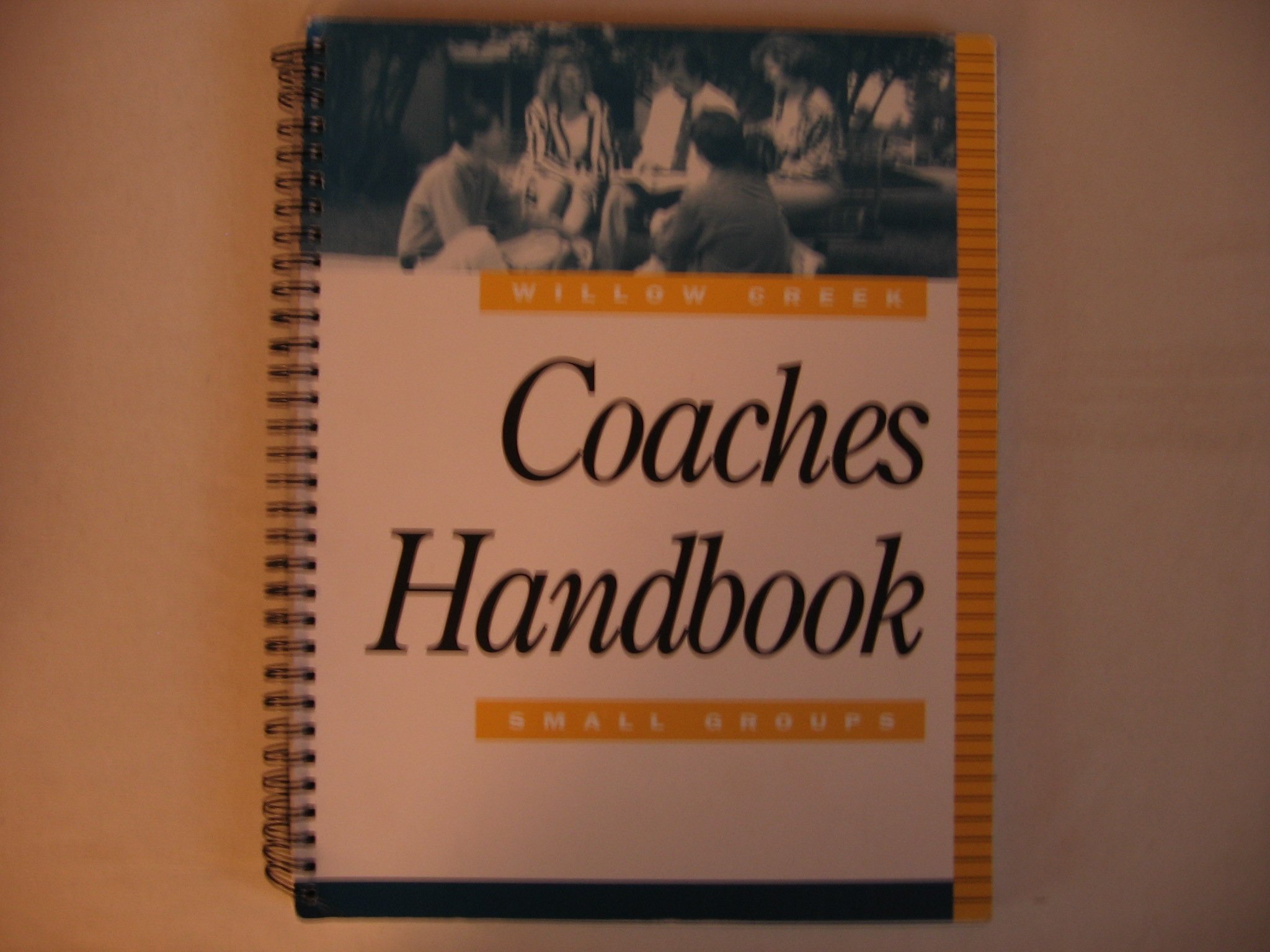 Cover of Willow Creek Coaches Handbook Small Groups
